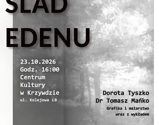 Wernisaż „Zatarty ślad Edenu” w Krzywdzie – grafika i malarstwo Doroty Tyszko