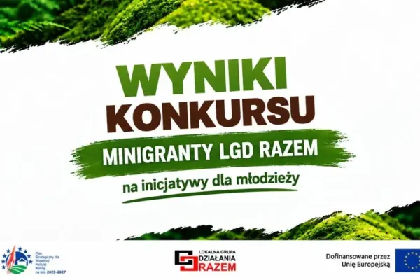 MiniGranty LGD RAZEM: wszystkie cztery młodzieżowe inicjatywy z dofinansowaniem