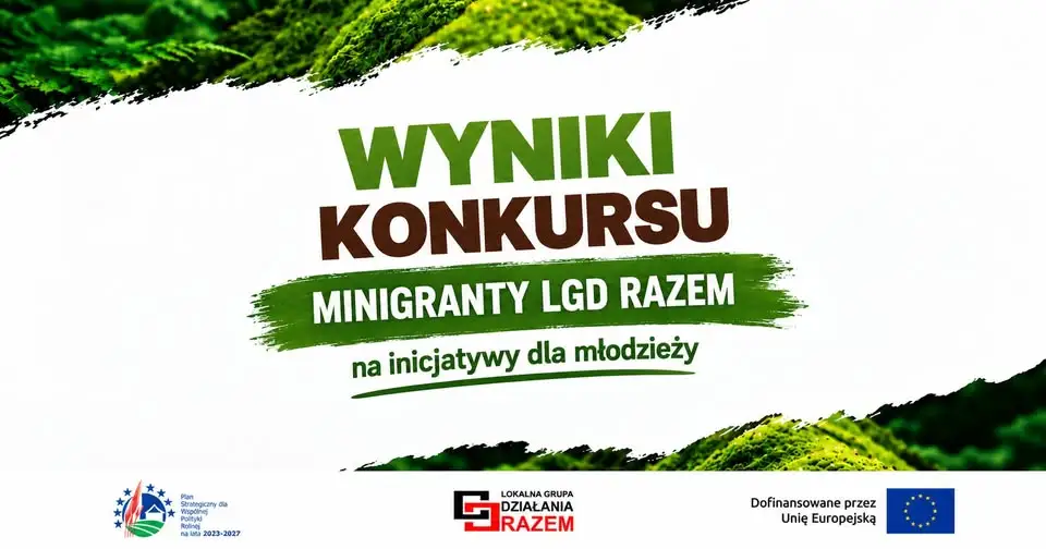 MiniGranty LGD RAZEM: wszystkie cztery młodzieżowe inicjatywy z dofinansowaniem