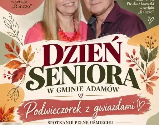 Dzień Seniora w gminie Adamów: spotkanie z gwiazdami „Rancza”