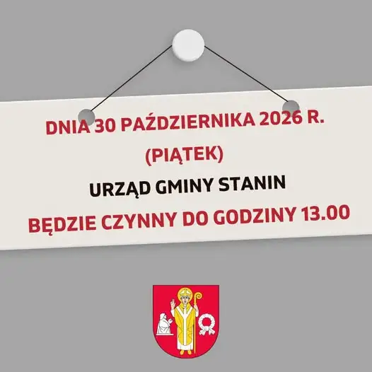 Urząd Gminy Stanin w piątek 30 października czynny krócej – do godziny 13:00